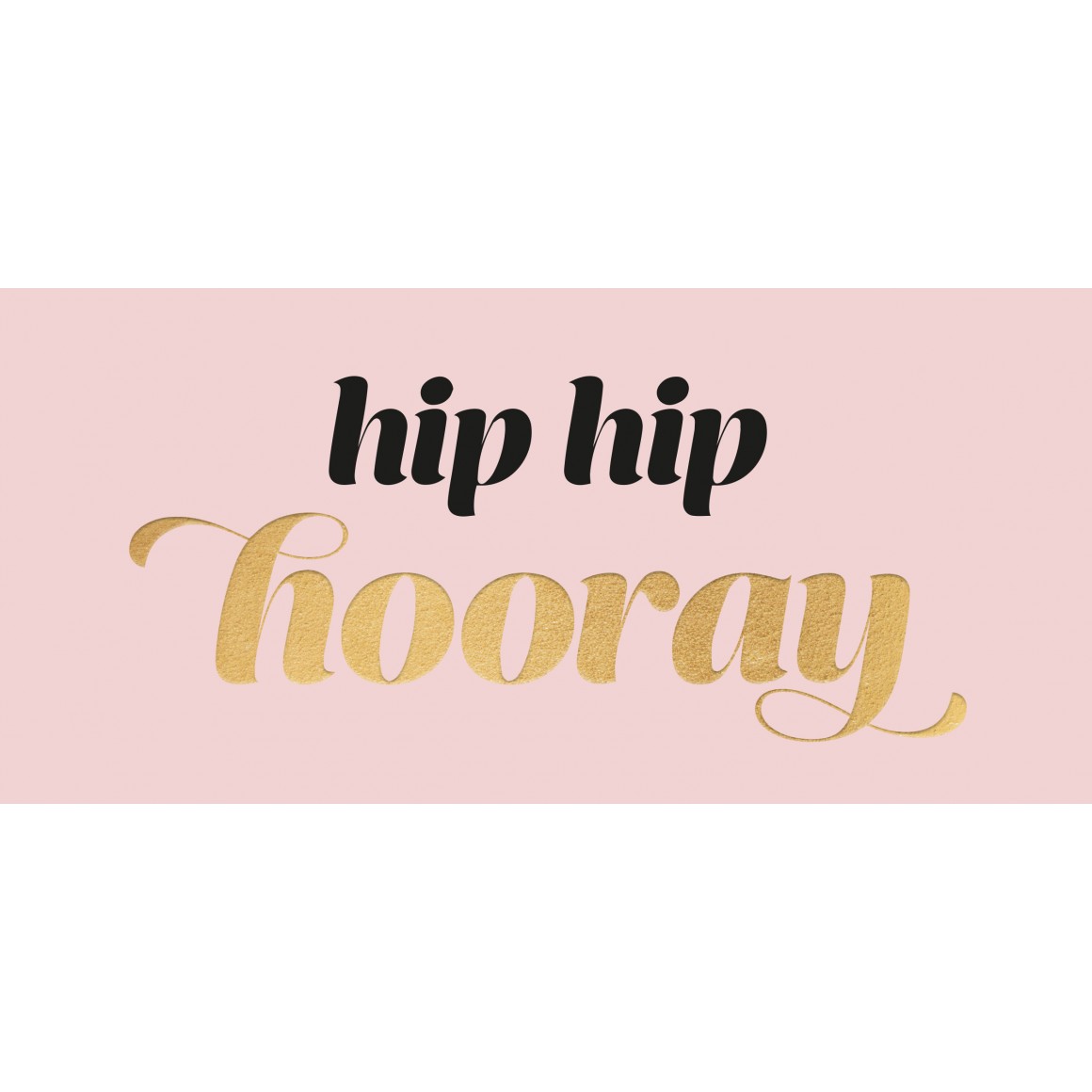 Glückwunschkarte Hip Hip Hooray